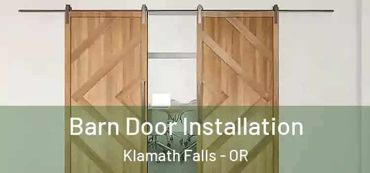 Barn Door Installation Klamath Falls - OR