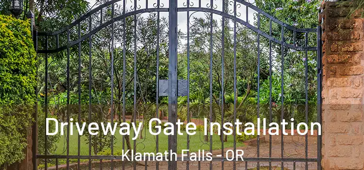  Driveway Gate Installation Klamath Falls - OR