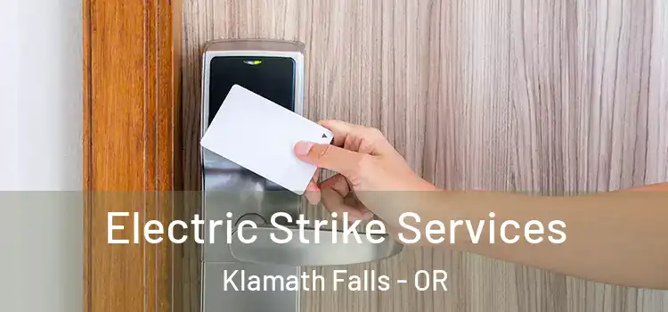 Electric Strike Services Klamath Falls - OR
