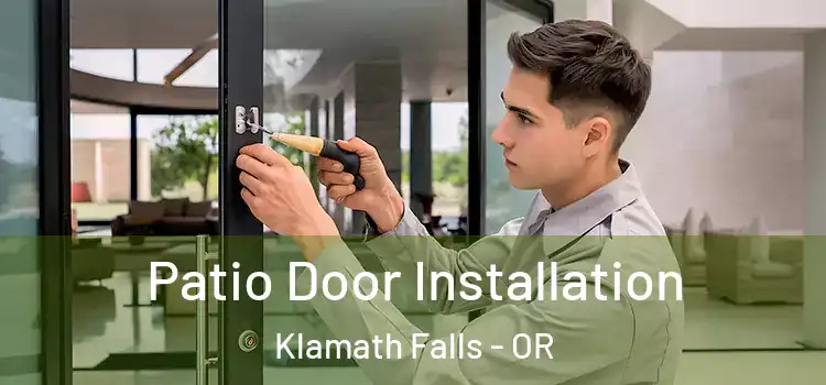 Patio Door Installation Klamath Falls - OR
