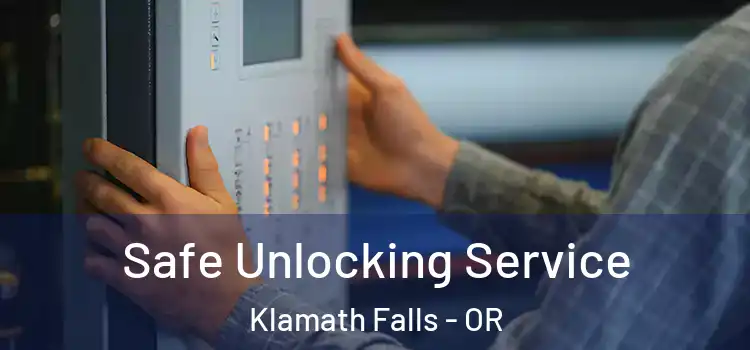 Safe Unlocking Service Klamath Falls - OR