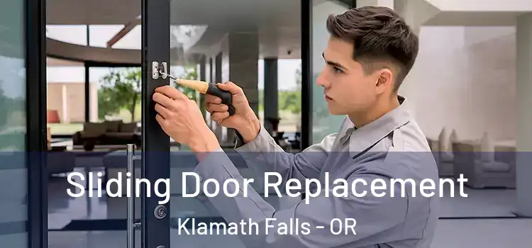 Sliding Door Replacement Klamath Falls - OR